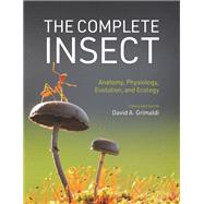 The Complete Insect by David A. Grimaldi, 9780691243108