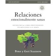 Relaciones emocionalmente sanas  Gua de estudio by Scazzero, Peter; Scazzero, Geri, 9781400213108