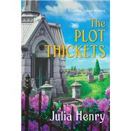 The Plot Thickets by Henry, Julia, 9781496733108