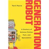 Generation Robot by Favro, Terri, 9781510723108