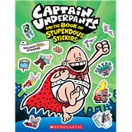 Captain Underpants: The Official Sticker Book by Unknown, 9798225063108