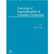 Toxicology of Organophosphate and Carbamate Compounds by Gupta, Ramesh C., 9780080543109