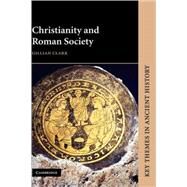 Christianity and Roman Society by Gillian Clark, 9780521633109