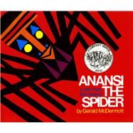Anansi the Spider A Tale from the Ashanti by McDermott, Gerald; McDermott, Gerald, 9780805003109