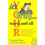 It's Your Frog Warts and All: Letters to an Entrepreneur by West, Douglas, 9780968393109