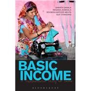 Basic Income A Transformative Policy for India by Davala, Sarath; Jhabvala, Renana; Standing, Guy; Mehta, Soumya Kapoor, 9781472583109