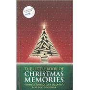 The Little Book of Christmas Memories by Barry, Sebastian; Bolger, Dermot; Boyne, John; Brody, Giles; Burke, Declan, 9781907593109