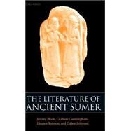 The Literature Of Ancient Sumer by Black, Jeremy; Cunningham, Graham; Robson, Eleanor; Zlyomi, Gbor, 9780199263110
