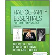 Radiography Essentials for Limited Practice by Long, Bruce W.; Frank, Eugene D.; Ehrlich, Ruth Ann, 9780323523110