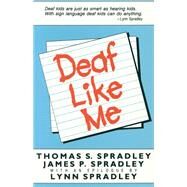 Deaf Like Me by Spradley, Thomas S., 9780930323110