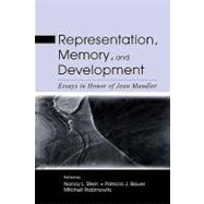 Representation, Memory, and Development : Essays in Honor of Jean Mandler by Stein, Nancy L.; Bauer, Patricia J.; Rabinowitz, Mitchell, 9781410613110