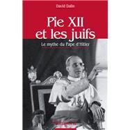 Pie XII et les juifs by David G. Dalin, 9782916053110