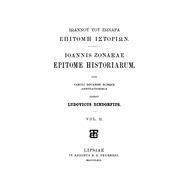 Johannes Zonaras: Ioannis Zonarae Epitome historiarum. Vol. 2 by Johannes Zonaras, 9783112423110