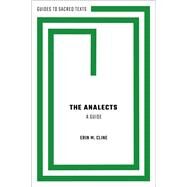 The Analects: A Guide by Cline, Erin M., 9780190863111