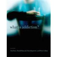 What Is Addiction? by Ross, Don; Kincaid, Harold; Spurrett, David; Collins, Peter, 9780262513111