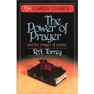 Power of Prayer : And the Prayer of Power by R. A. Torrey, 9780310333111
