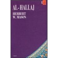 Al-Hallaj by Mason,Herbert I. W., 9780700703111
