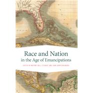 Race and Nation in the Age of Emancipations by Stewart, Whitney Nell; Marks, John Garrison, 9780820353111