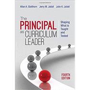 The Principal As Curriculum Leader by Glatthorn, Allan A.; Jailall, Jerry M.; Jailall, Julie K., 9781483353111