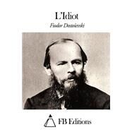 Lidiot by Dostoyevsky, Fyodor; Derely, Victor; FB Editions, 9781507583111