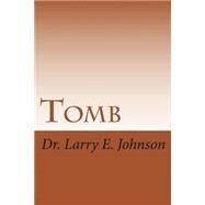 Tomb by Johnson, Larry Elevtherios, 9781508573111