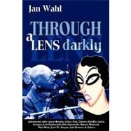 Through a Lens Darkly by Wahl, Jan, 9781593933111