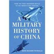 A Military History of China by Petriello, David Richard, 9781594163111