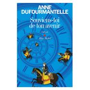 Souviens-toi de ton avenir by Anne Dufourmantelle, 9782226393111