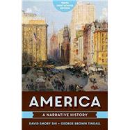 America A Narrative History by Shi, David E.; Tindall, George Brown, 9780393283112
