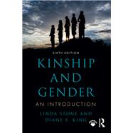 Kinship and Gender by Linda Stone; Diane E. King, 9780429463112