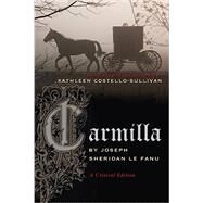 Carmilla by Le Fanu, Joseph Sheridan; Costello-Sullivan, Kathleen, 9780815633112