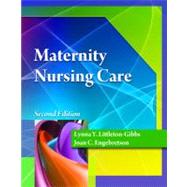 Maternity Nursing Care by Littleton-Gibbs, Lynna Y.; Engebretson, Joan, 9781111543112