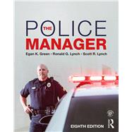 The Police Manager by Green, Egan K; Lynch, Ronald G; Lynch, Scott R, 9781138203112