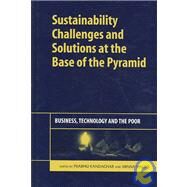 Sustainability Challenges and Solutions at the Base of the Pyramid by Kandachar, Prabhu; Halme, Minna, 9781906093112