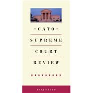 Cato Supreme Court Review 2019-2020 by Burrus, Trevor, 9781952223112