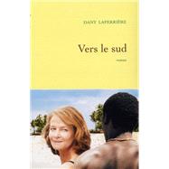 Vers le sud by Dany Laferrire, 9782246703112