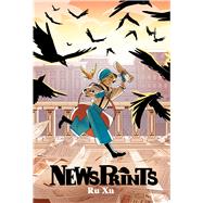 NewsPrints: A Graphic Novel (NewsPrints #1) by Xu, Ru; Xu, Ru, 9780545803113