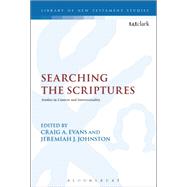 Searching the Scriptures by Evans, Craig A.; Johnston, Jeremiah J., 9780567683113