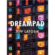 Dreampad by Latosik, Jeff, 9780771073113