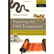 Exploring the Old Testament by Lucas, Ernest C., 9780830853113