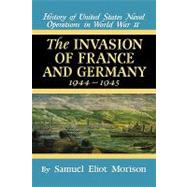 Invasion of France & Germany: 1944 - 1945 - Volume 11 by Morison, Samuel Eliot, 9780316583114