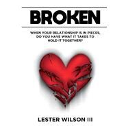 Broken by Wilson III, Lester, 9781098383114