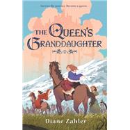 The Queen's Granddaughter by Diane Zahler, 9781250363114