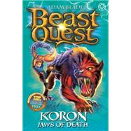 Beast Quest: 44: Koron, Jaws of Death by Blade, Adam, 9781408313114