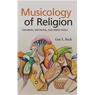 Musicology of Religion by Guy L. Beck, 9781438493114
