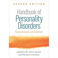 Handbook of Personality Disorders Theory, Research, and Treatment by Livesley, W. John; Larstone, Roseann, 9781462533114