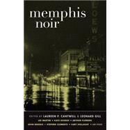 Memphis Noir by Gill, Leonard; Cantwell, Laureen P., 9781617753114