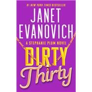 Dirty Thirty by Evanovich, Janet, 9781668003114