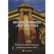 National Standards and Best Practices for U.S. Museums by Merritt, Elizabeth E., 9781933253114