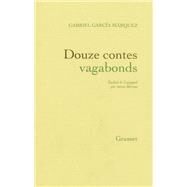 Douze contes vagabonds by Gabriel Garcia Mrquez, 9782246473114